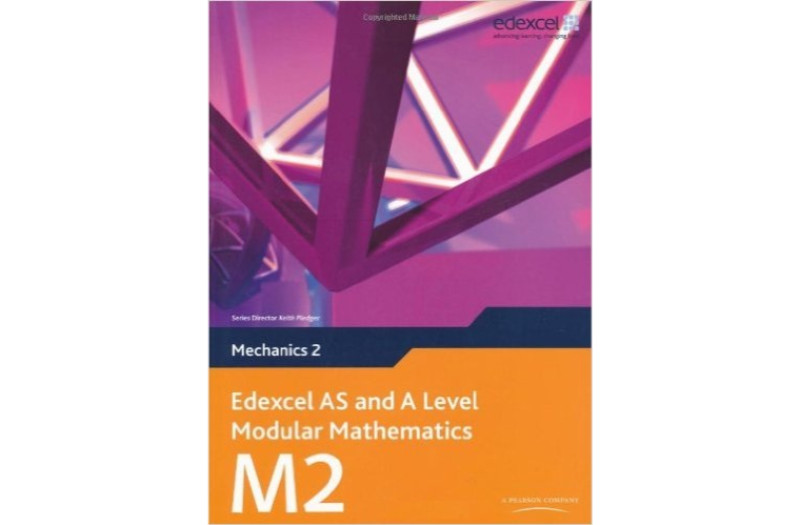 Edexcel AS and A Level Modular Mathematics Mechanics 2 (M2) Color